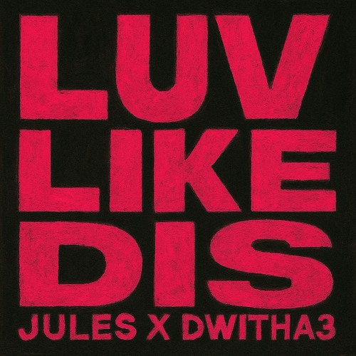 luv like dis (w/DIEGOWITHA3)