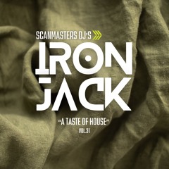 Scanmasters Dj's (A Taste Of House vol.31 - Nexus Edition Live Mixing Iron Jack)