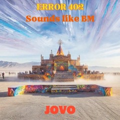 ERROR 402 / Sounds like BM