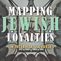 [VIEW] PDF 🧡 Mapping Jewish Loyalties in Interwar Slovakia (The Modern Jewish Experi