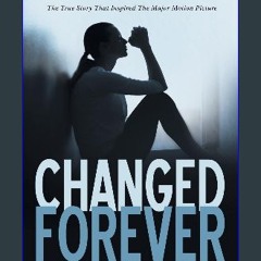 Read PDF ❤ Changed Forever: My Life Altering Prayer Read Book