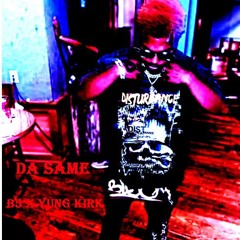 B5 - Da Same Feat. Yung Kirk.mp3