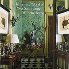 GET EBOOK 📍 The Private World of Yves Saint Laurent & Pierre Berge by Ivan Terestche