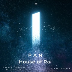 P A N - House Of Rai (FREE DL)
