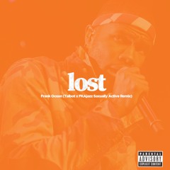 Frank Ocean - Lost (Talbot X FKAjazz Saxually Active Remix)