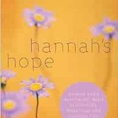 [ACCESS] KINDLE PDF EBOOK EPUB Hannah's Hope: Seeking God's Heart in the Midst of Infertilit