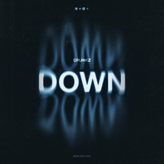 Crunkz - Down