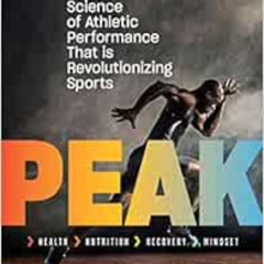 [ACCESS] PDF 💕 Peak: The New Science of Athletic Performance That is Revolutionizing