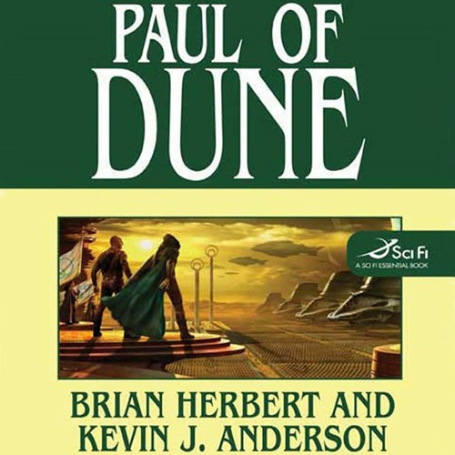Stream Paul Of Dune By Brian Herbert And Kevin J Anderson Audiobook Excerpt From Macmillanaudio Listen Online For Free On Soundcloud