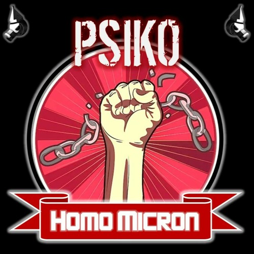 Psiko - Homo Micron