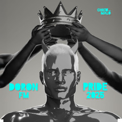 Doron FM - MY PRIDE 2025 [CHICO MALO PARTY 4&5 MIX]