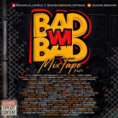 @DJMILLA_LEVELZ ❌BAD WI BAD MIXTAPE VOL 2❌