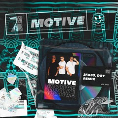 2FASS, DOT - Motive (Extended Remix) Free Download
