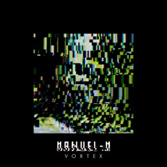 Manuel-M - Vortex