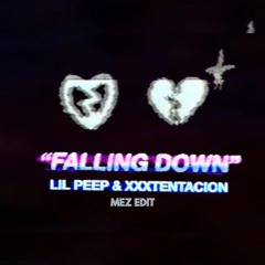 Falling Down (MEZ EDIT)