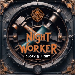 Glory @ Night (NightWorker)