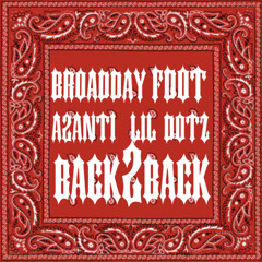 #ActiveGxng Broadday x #12anti Fdot x A2anti x #HRB lil dotz - Back2back