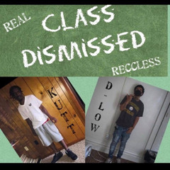 Class Dismissed (Kutt x D-Low) Master_1