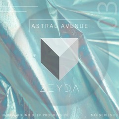 Astral Avenue | Mixes & Live Sets