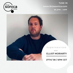 Elliot Moriarty - Ibiza Sonica Mix - August 2020