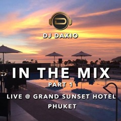 In The Mix - LIVE @ Grand Sunset Hotel- Phuket - Part 1