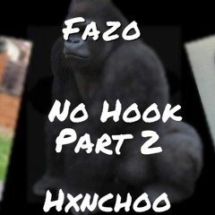 Fazo x Hxnchoo - No Hook Part 2