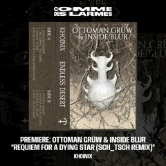 PREMIERE CDL || Ottoman Grüw, Inside Blur - Requiem For A Dying Star (sch_Tsch Rx) [Khoinix] (2024)