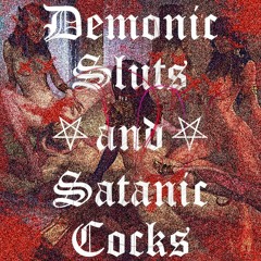 PHILOMATIKO - DEMONIC SLUTS AND SATANIC COCKS