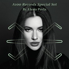 Elena Pavla (RUS) - A100 Records Special Set (28-10-2020)