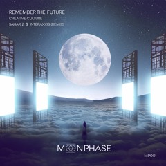 Creative Culture- Remember The Future (Sahar Z & Interaxxis Remix)[Preview]