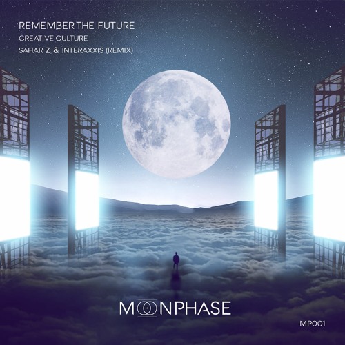 Creative Culture- Remember The Future (Sahar Z & Interaxxis Remix)[Preview]