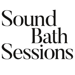 Sound Bath Sessions