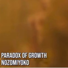PARADOX OF GROWTH