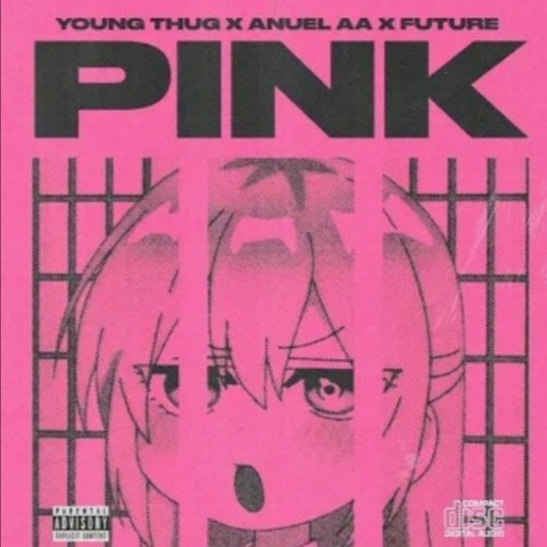 Young Thug x Anuel AA x Future - Pink (Oficial Audio)