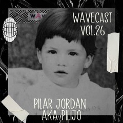 Wavecast Vol.26 | Pilar Jordan aka PiliJo