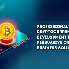 Cryptocurrency Exchange Software Development - To Create A Persuasive Crypto Business Solution