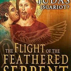 *Book= The Flight of the Feathered Serpent by Armando Cosani