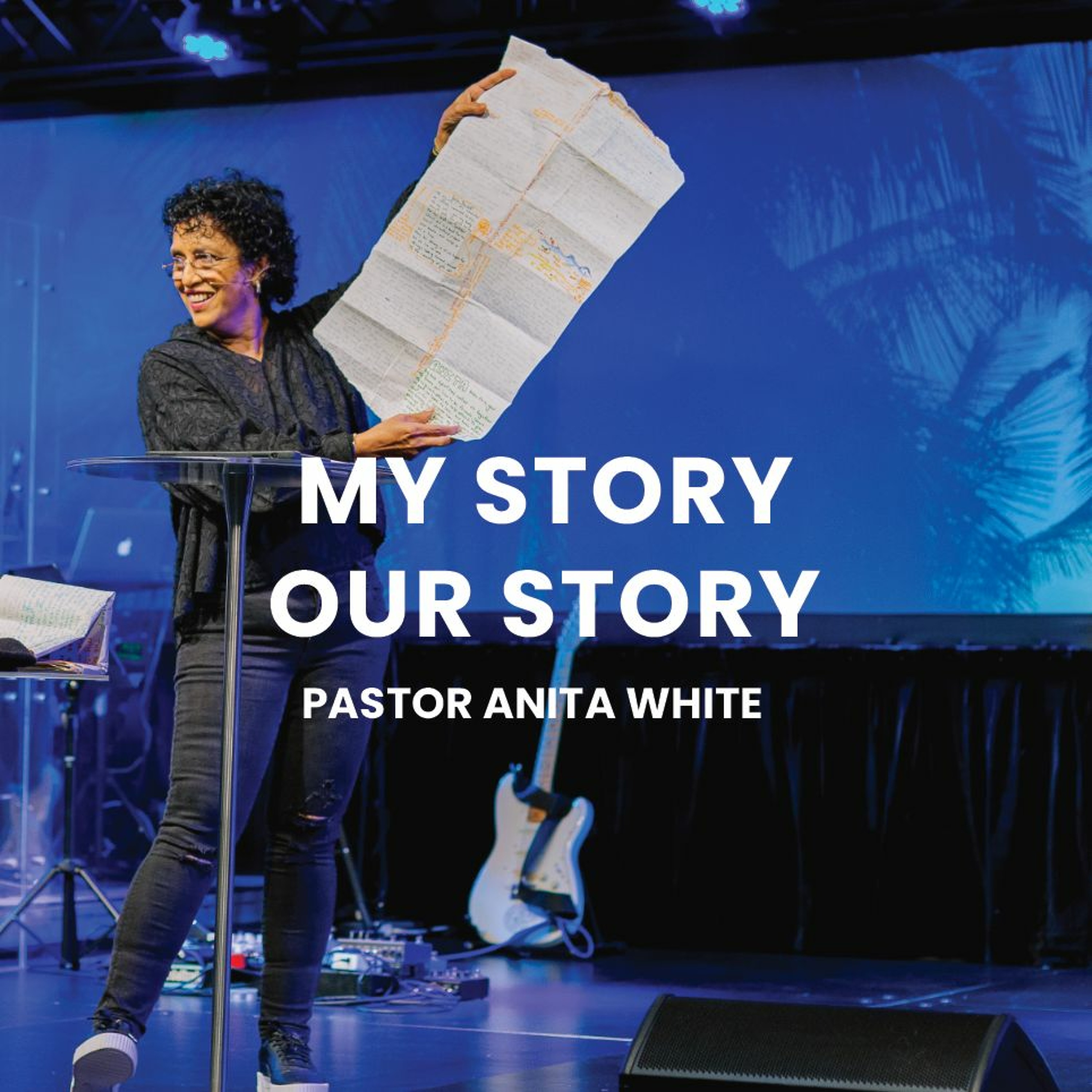 My Story/Our Story | Pastor Anita White episode artwork