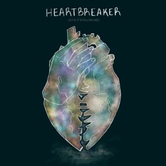 Heartbreaker (ILY & IT'S KILLING ME)