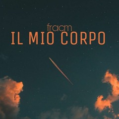 fracm - il mio corpo