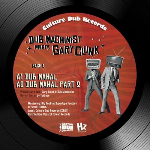 Dub Machinist meets Gary Clunk - 12" Culture Dub Records CDR011
