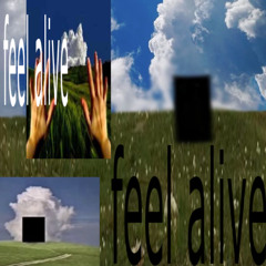 feel alive