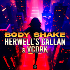 Herwell's Callan & VCDRK - Body Shake (Instrumental)