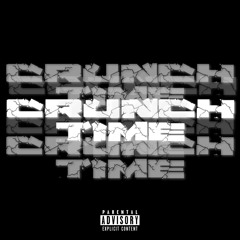 CRUNCH TIME (Prod.By War)