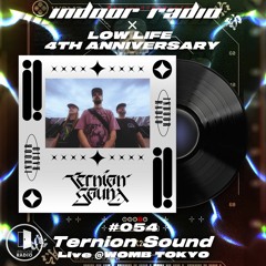 INDOOR RADIO Guest Mix: #054 Ternion Sound Live @ WOMB Tokyo [LOW LIFE 4TH ANNIVERSARY]