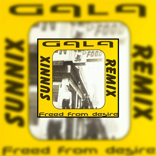 Gala - Freed From Desire (Sunnix Remix)
