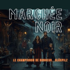 Marchée Noir