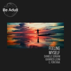 Daniele Soriani & Gianrico Leoni - Feeling Myself feat. E. Fontana (Daniele Soriani Sunset Mix)