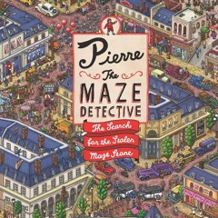 [❤ PDF ⚡] Pierre the Maze Detective: The Search for the Stolen Maze St