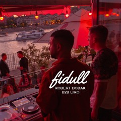 Fidull Podcast 038 - Robert Dobak b2b Liro @ Fidull • By the river @ Moby Budapest